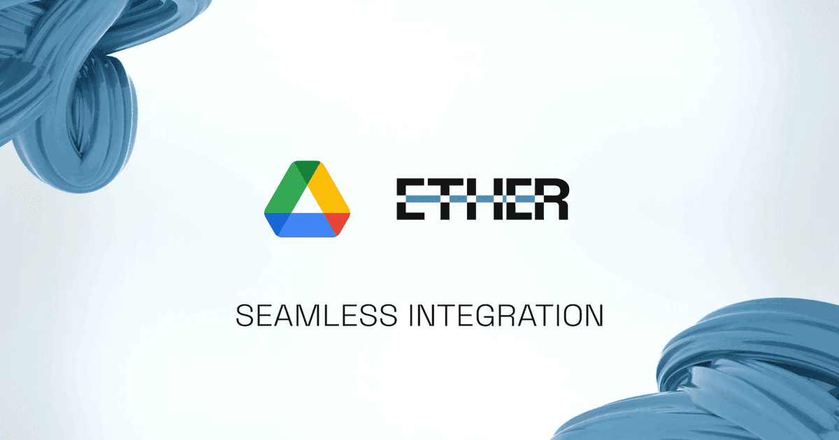 Featured image for Google Drive Integration with Ether
